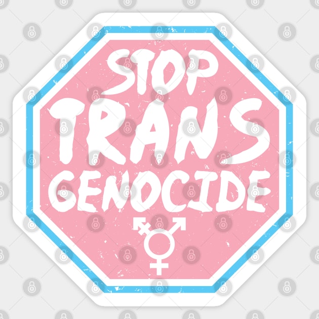 Trans Rights - STOP TRANS GENOCIDE - Pink Sticker by LaLunaWinters